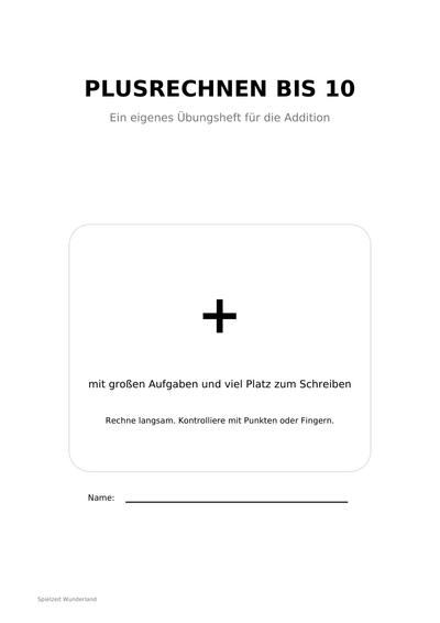 Übungsheft: Plusrechnen bis 10